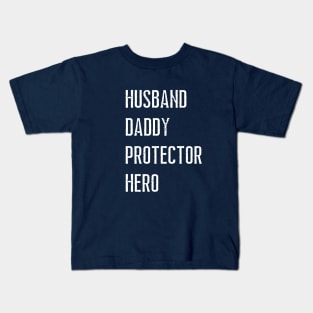 Husband Daddy Protector Hero Dad Kids T-Shirt